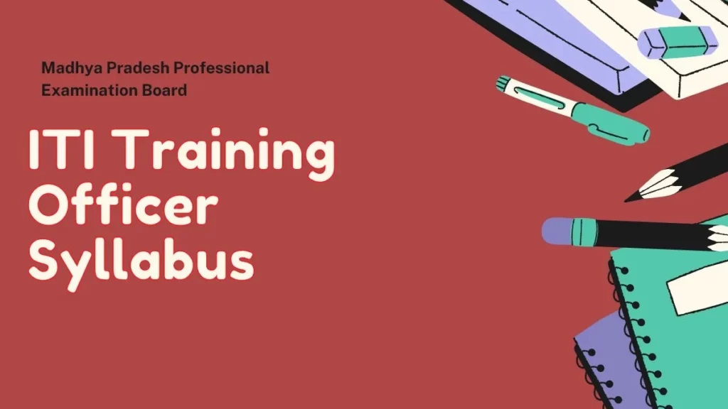 MPPEB ITI Training Officer Syllabus & Exam Pattern 2023 1 ITI Training Officer syllabus